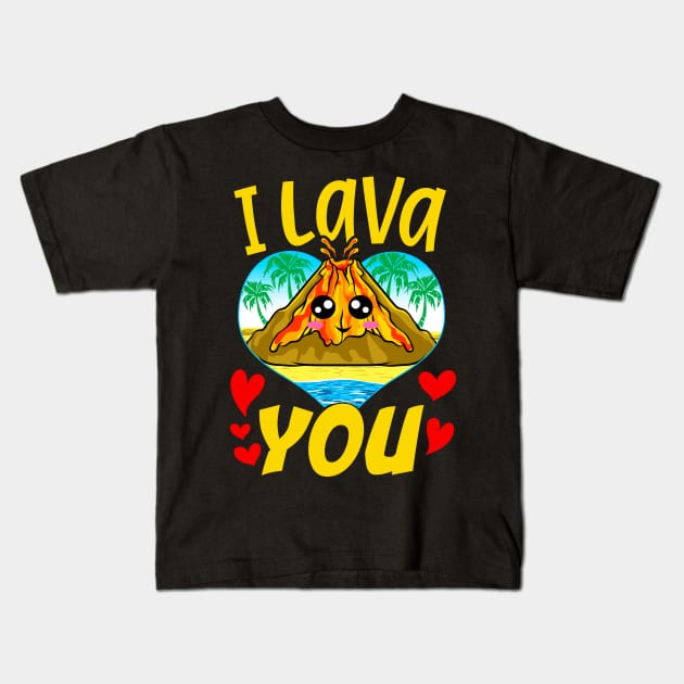 Cute & Funny I Lava You Volcano Valentine's Day Kids T-Shirt by theperfectpresents